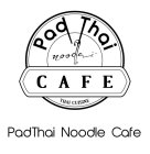 PADTHAI NOODLE CAFE THAI CUISINE