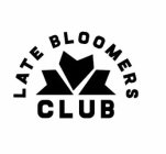LATE BLOOMERS CLUB