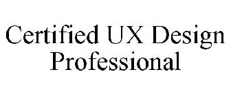 CERTIFIED UX DESIGN PROFESSIONAL