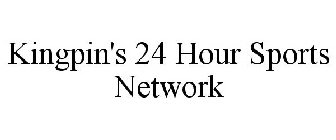KINGPIN'S 24 HOUR SPORTS NETWORK