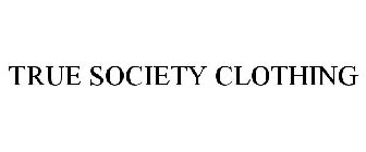 TRUE SOCIETY CLOTHING