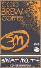 COLD BREW COFFEE, SMART MOUTH COFFEE ROASTERS