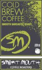 COLD BREW COFFEE, SMART MOUTH COFFEE ROASTERS, SMOOTH SARCASTIC ROAST