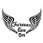 FOREVER LIVE ON