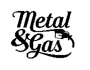 METAL & GAS