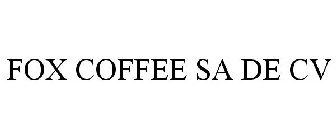 FOX COFFEE SA DE CV