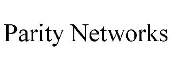 PARITY NETWORKS