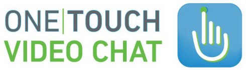 ONE TOUCH VIDEO CHAT