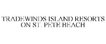 TRADEWINDS ISLAND RESORTS ON ST. PETE BEACH
