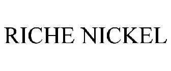 RICHE NICKEL