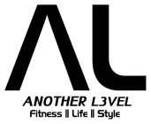 AL ANOTHER L3VEL FITNESS LIFE STYLE