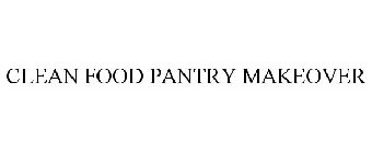 CLEAN FOOD PANTRY MAKEOVER