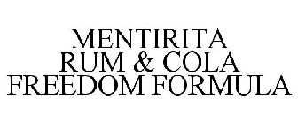 MENTIRITA RUM & COLA FREEDOM FORMULA