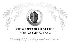 NEW OPPORTUNITIES FOR WOMEN, INC. 