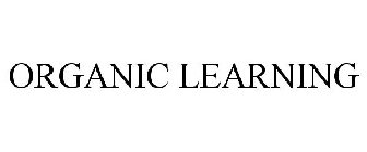 ORGANIC LEARNING