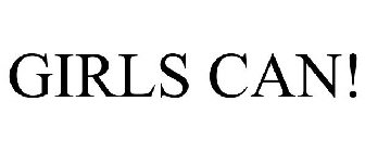 GIRLS CAN!