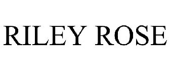 RILEY ROSE