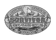 SURVIVOR OUTWIT OUTPLAY OUTLAST HEROES HEALERS HUSTLERS