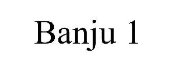 BANJU 1