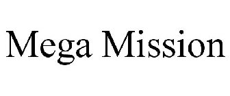 MEGA MISSION