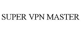 SUPER VPN MASTER