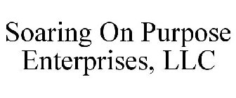 SOARING ON PURPOSE ENTERPRISES, LLC