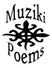 MUZIKI POEMS