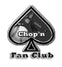 WE R CHOP'N FAN CLUB