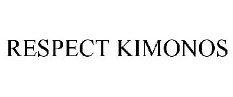 RESPECT KIMONOS