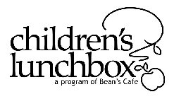 CHILDREN'S LUNCHBOX A PROGRAM OF BEAN'S CAFE