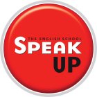 THE ENGLISH SCHOOL SPEAK UP