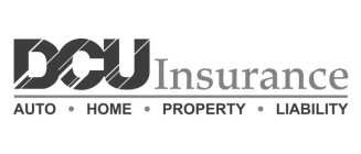 DCU INSURANCE AUTO · HOME · PROPERTY · LIABILITY