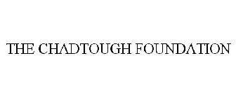 THE CHADTOUGH FOUNDATION