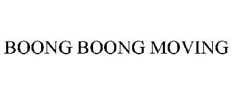 BOONG BOONG MOVING