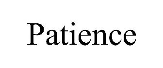 PATIENCE