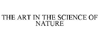 THE ART IN THE SCIENCE OF NATURE