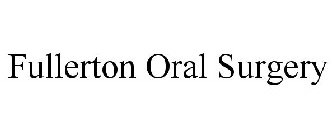 FULLERTON ORAL SURGERY