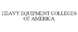 HEAVY EQUIPMENT COLLEGES OF AMERICA