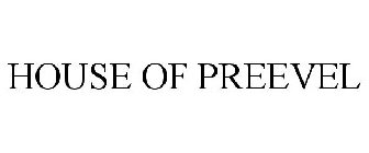 HOUSE OF PREEVEL