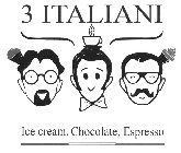 3 ITALIANI ICE CREAM, CHOCOLATE, ESPRESSO