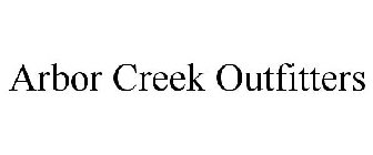 ARBOR CREEK OUTFITTERS