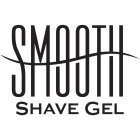 SMOOTH SHAVE GEL