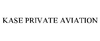 KASE PRIVATE AVIATION