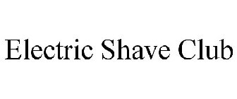 ELECTRIC SHAVE CLUB