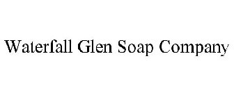 WATERFALL GLEN SOAP COMPANY