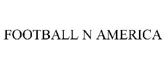FOOTBALL N AMERICA