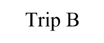 TRIP B