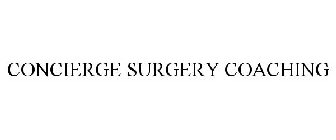 CONCIERGE SURGERY COACHING