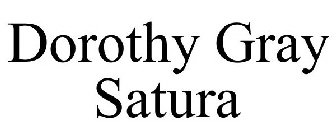 DOROTHY GRAY SATURA