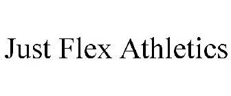 JUST FLEX ATHLETICS